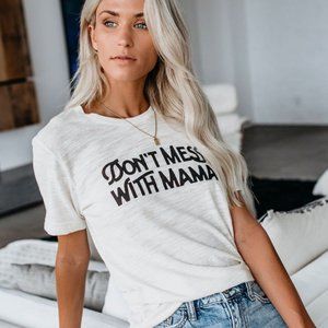 Don't Mess With Mama Short Sleeve T Shirt